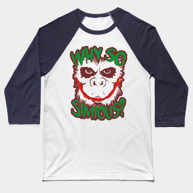 Why So Simious Baseball T-Shirt by Andriu